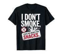 I Don't Smoke I Save My Money For Snacks No Fumador Camiseta