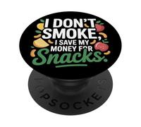 I Don't Smoke I Save My Money For Snacks No Fumador PopSockets PopGrip Adhesivo