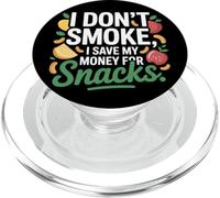 I Don't Smoke I Save My Money For Snacks No Fumador PopSockets PopGrip para MagSafe