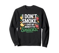 I Don't Smoke I Save My Money For Snacks No Fumador Sudadera