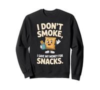 I Don't Smoke I Save My Money For Snacks No Fumador Sudadera