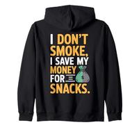 I Don't Smoke I Save My Money For Snacks No Fumador Sudadera con Capucha
