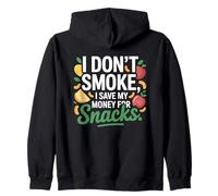 I Don't Smoke I Save My Money For Snacks No Fumador Sudadera con Capucha