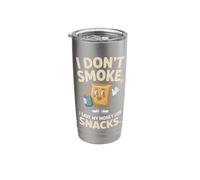 I Don't Smoke I Save My Money For Snacks No Fumador Vaso térmico de acero inoxidable de doble pared