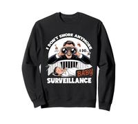 I Don't Snore Anymore I DO Baby Surveillance Sudadera