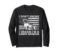 I Don't Snore I Dream I'm A Lawn Mower - Jardinería Divertida Manga Larga