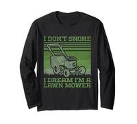 I Don't Snore I Dream I'm A Lawn Mower - Jardinería Divertida Manga Larga