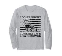 I Don't Snore I Dream I'm A Lawn Mower - Jardinería Divertida Manga Larga