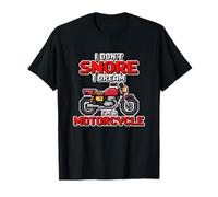 I Don't Snore I Dream I'm A Motorcycle Camiseta