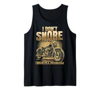 I Dont Snore I Dream I'm A Motorcycle Motorcycle Motorcycle Funny Biker Camiseta sin Mangas