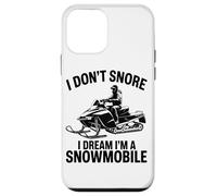 I Don't Snore I Dream I'm A Snowmobile Lover Snow Sport Carcasa para iPhone 12 Mini