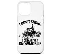I Don't Snore I Dream I'm A Snowmobile Lover Snow Sport Carcasa para iPhone 12 Pro MAX