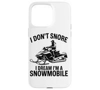 I Don't Snore I Dream I'm A Snowmobile Lover Snow Sport Carcasa para iPhone 15 Pro MAX