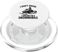 I Don't Snore I Dream I'm A Snowmobile Lover Snow Sport PopSockets PopGrip para MagSafe