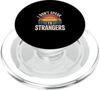 I Don't Speak To Strangers Introvert Avoid Talks - PopSockets PopGrip para MagSafe