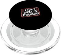 I Don't Speak To Strangers Introvert Avoid Talks - PopSockets PopGrip para MagSafe