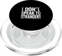 I Don't Speak To Strangers Introvert Avoid Talks - PopSockets PopGrip para MagSafe