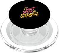 I Don't Speak To Strangers Introvert Avoid Talks - PopSockets PopGrip para MagSafe