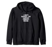 I Don't Support The Current Corrupt Regime Political Sudadera con Capucha
