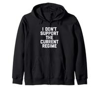 I Don't Support The Current Regime Funny Political Slogan Sudadera con Capucha