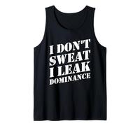 I Don't Sweat I Leak Dominance Motivational Gym Fitness Camiseta sin Mangas