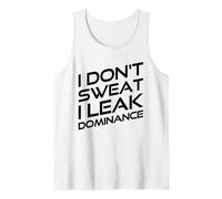 I Don't Sweat I Leak Dominance Motivational Gym Fitness Camiseta sin Mangas