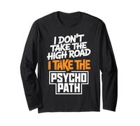 I Dont Take The High Road Funny Psycho Path Cita Manga Larga