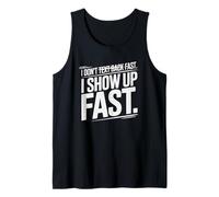 I Don't Text Back Fast I Show UP Fast Camiseta sin Mangas