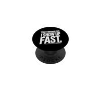 I Don't Text Back Fast I Show UP Fast PopSockets PopGrip Adhesivo