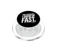 I Don't Text Back Fast I Show UP Fast PopSockets PopGrip para MagSafe