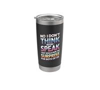 I Don't Think Before I Speak Kills Surprise - Vaso térmico de acero inoxidable de doble pared