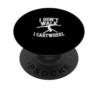 I Don't Walk I Cartwheel Gymnastics Athlete Training |- PopSockets PopGrip Adhesivo