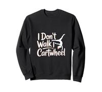 I Don't Walk I Cartwheel ------- Sudadera