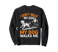 I Don't Walk My Dog Walker Pet Dog Walking Animal Dueño de Mascota Sudadera
