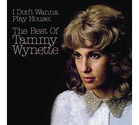 I Don't Wanna Play House: The Best Of Tammy Wynette