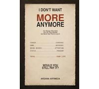 I Don't Want More Anymore: For Women Who Built the Life They Wanted but Never Had Time to Live It