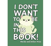I Don't Want to Be in This Book