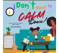 I Don't Want to Calm Down: Education Edition