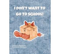 I don't want to go to school!