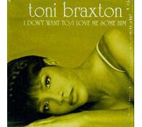 I Don't Want To / I Love Me Some Him