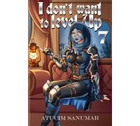 I Don't Want To Level Up Book 7: Isekai Harem Fantasy LitRPG Dungeon Exploration