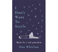 I Dont Want To Settle