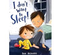 I don't want to sleep!: A Gentle Bedtime Story to Help Kids Fall Asleep Calm, Safe, and Happy (Big Feelings, Little Wins)