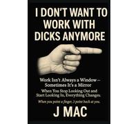 I don't want to work with Dicks anymore