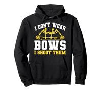 I Don't Wear Bows I Shoot Them Archery Design Sudadera con Capucha