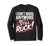 I Don't Work Anymore but I Still Rock Retirement Men Women Manga Larga