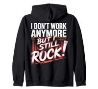 I Don't Work Anymore but I Still Rock Retirement Men Women Sudadera con Capucha