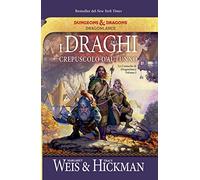 I draghi del crepuscolo d'autunno. Le cronache di Dragonlance (Vol. 1) (Fenici)