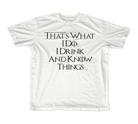 I Drink and Know Things Tyrion Lannister Quote Men's T Shirt White M