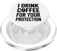 I Drink Coffee For Your Protection PopSockets PopGrip para MagSafe